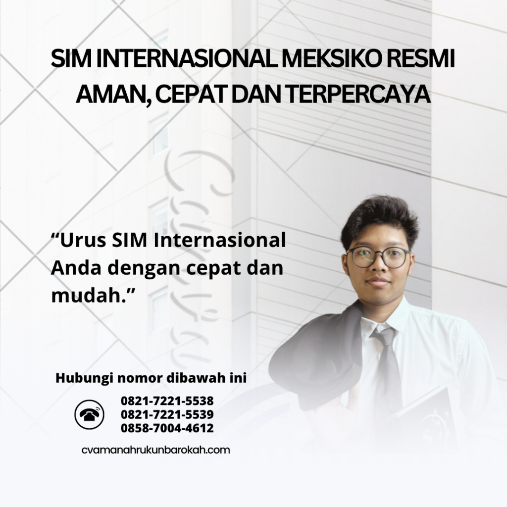 SIM Internasional Meksiko Resmi Aman, Cepat dan Terpercaya