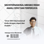 SIM Internasional Meksiko Resmi Aman, Cepat dan Terpercaya