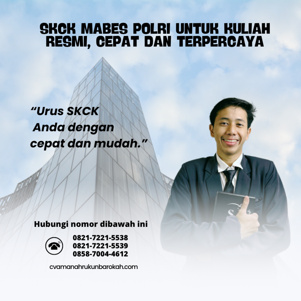 SKCK Mabes Polri untuk Kuliah Resmi, Cepat Dan TerpercayaMabes Polri untuk Kerja Resmi, Cepat Dan Terpercaya SKCK Mabes Polri untuk Kuliah Resmi, Cepat Dan TerpercayaMabes Polri untuk Kerja Resmi, Cepat Dan Terpercaya