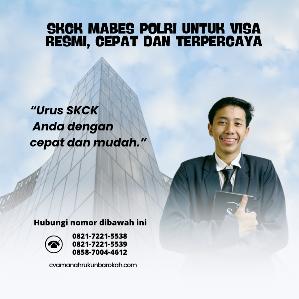 SKCK Mabes Polri untuk Visa Resmi, Cepat Dan Terpercaya