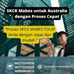 SKCK Mabes untuk Australia dengan Proses Cepat