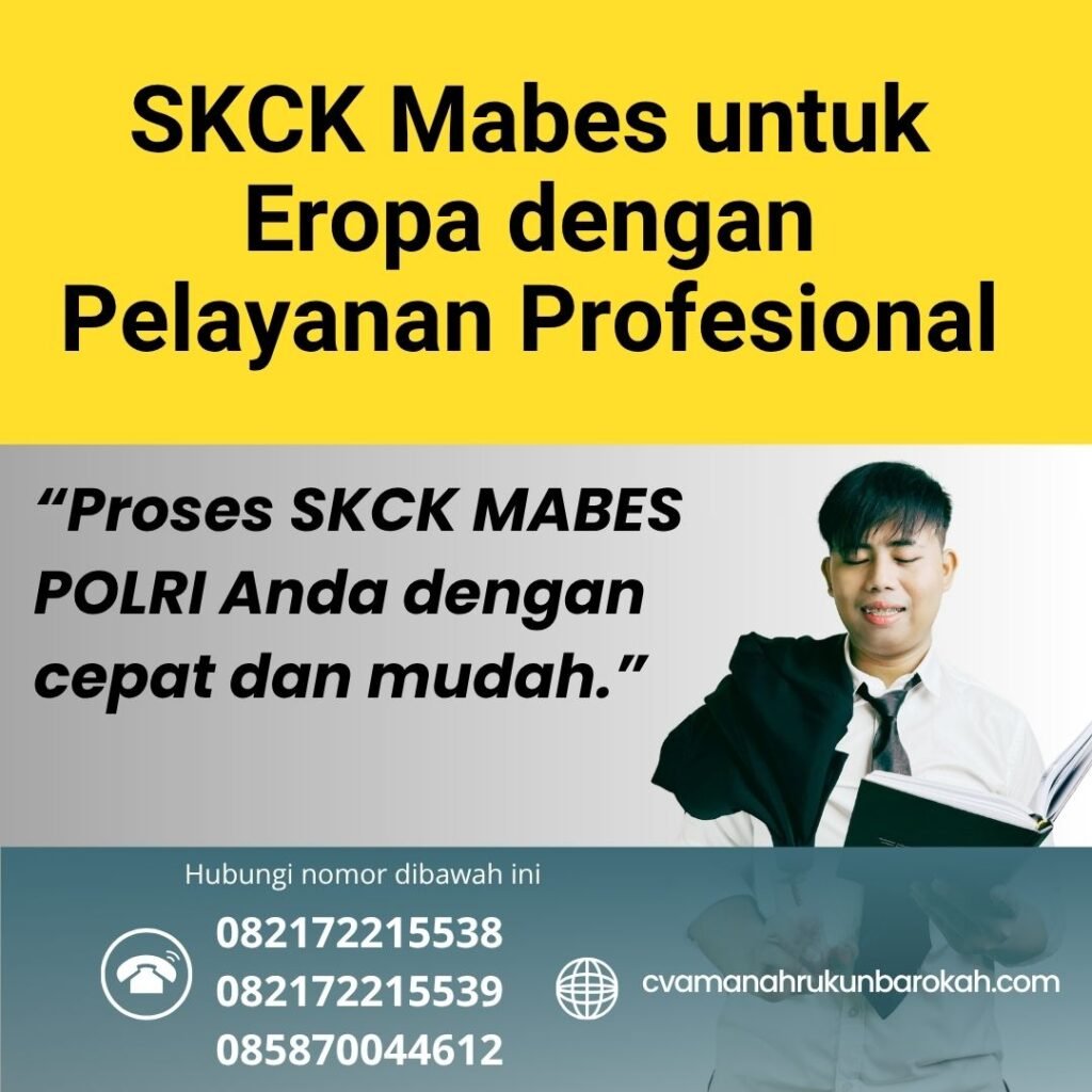 SKCK Mabes untuk Eropa dengan Pelayanan Profesional (1) SKCK Mabes untuk Eropa dengan Pelayanan Profesional (1)