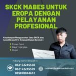 SKCK Mabes untuk Eropa dengan Pelayanan Profesional