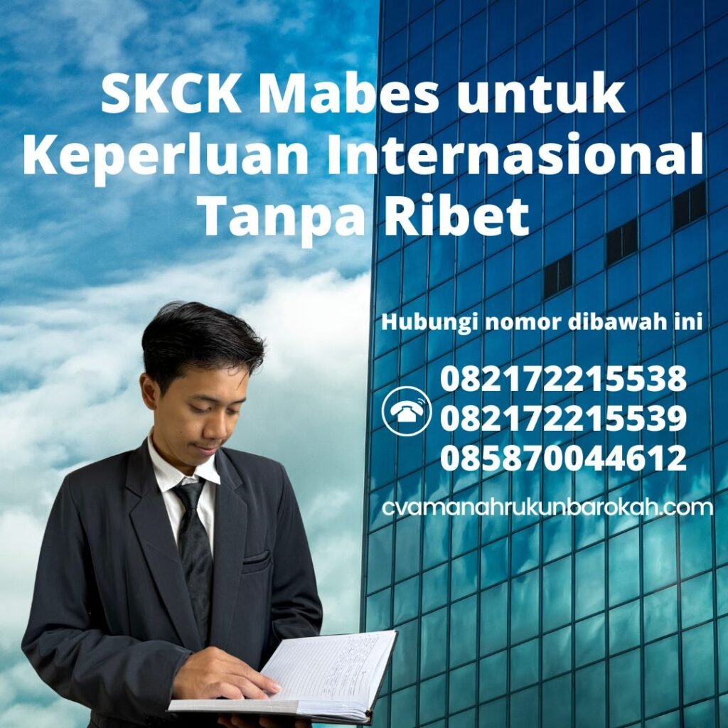 SKCK Mabes untuk Keperluan Internasional Tanpa Ribet (1)