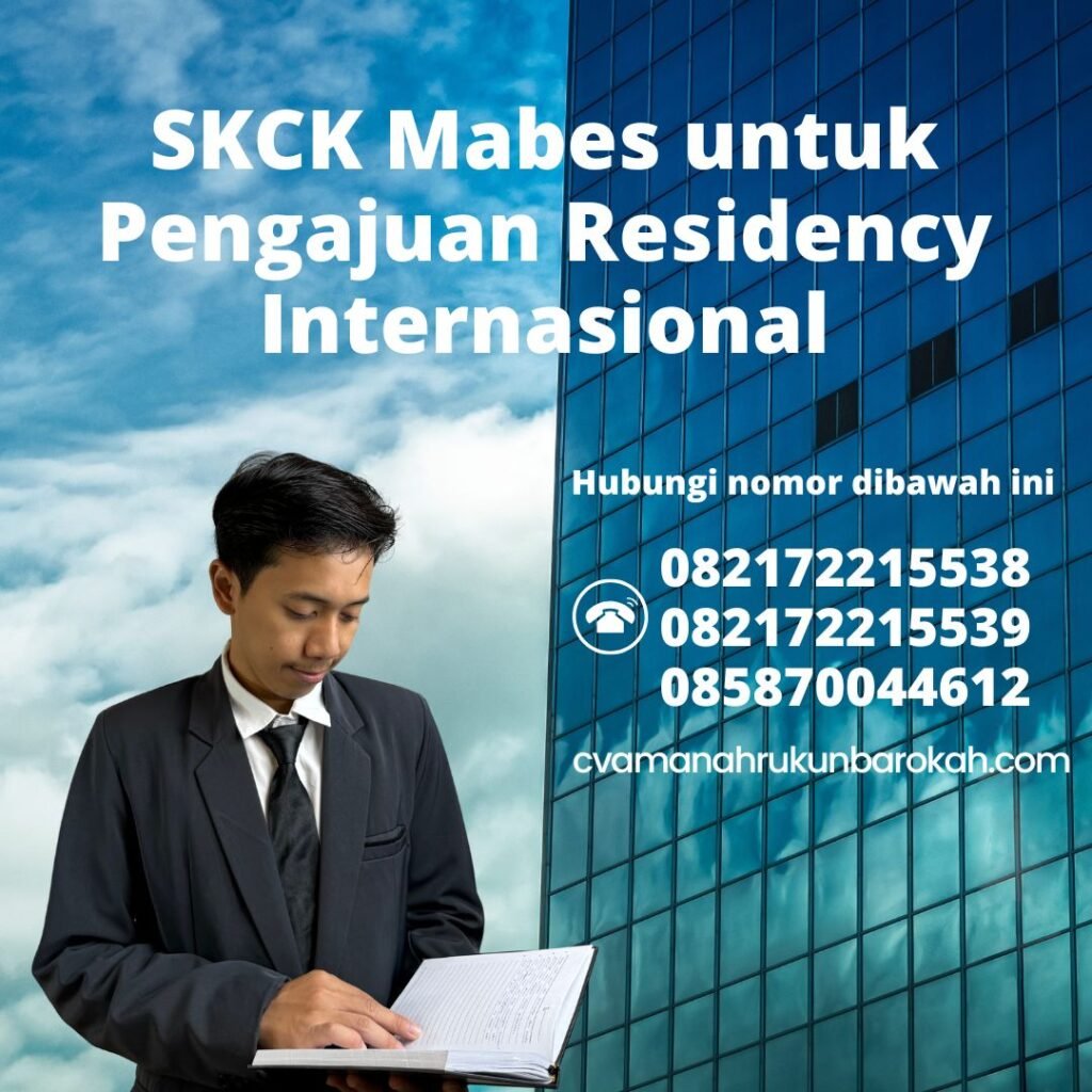 SKCK Mabes untuk Pengajuan Residency Internasional (1) SKCK Mabes untuk Pengajuan Residency Internasional (1)