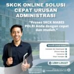 SKCK Online Solusi Cepat Urusan Administrasi