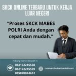 SKCK Online Terbaru untuk Kerja Luar Negeri