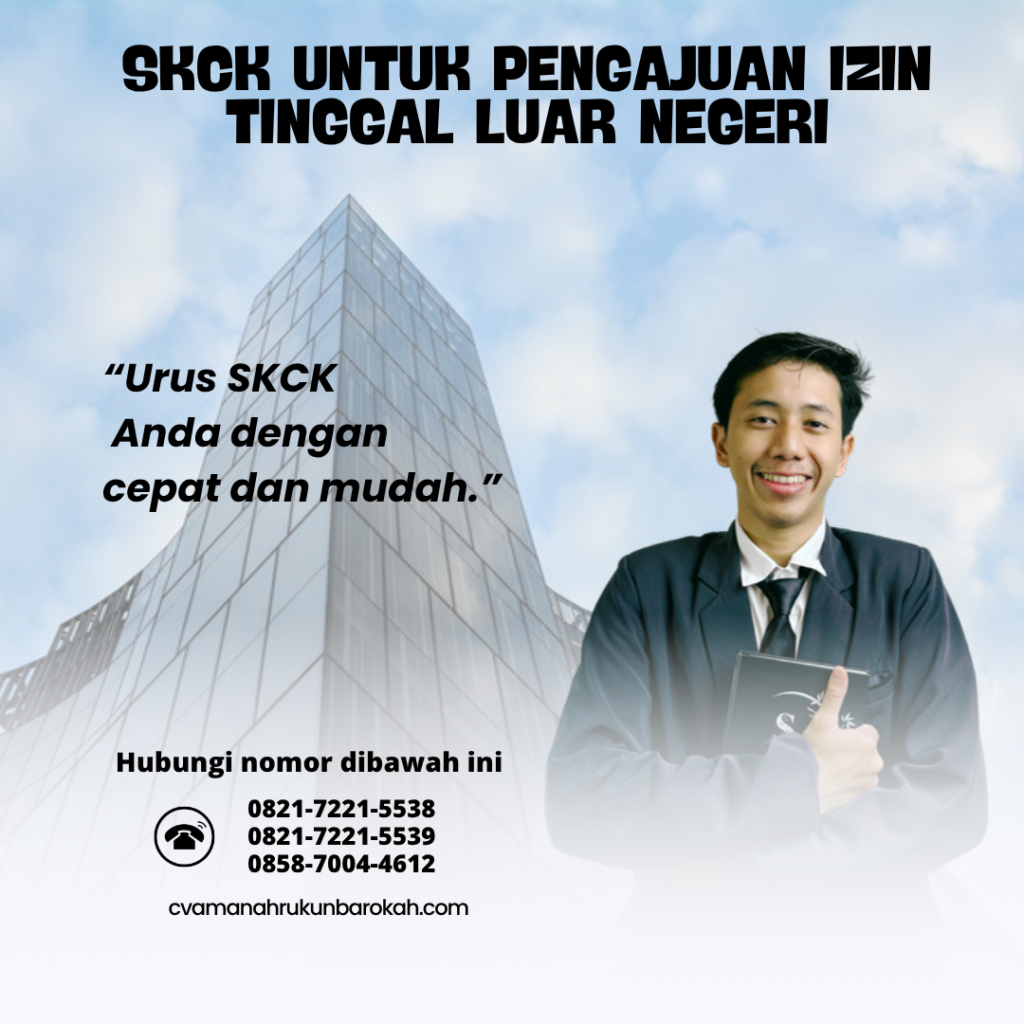 SKCK untuk Pengajuan Izin Tinggal Luar Negeri SKCK untuk Pengajuan Izin Tinggal Luar Negeri
