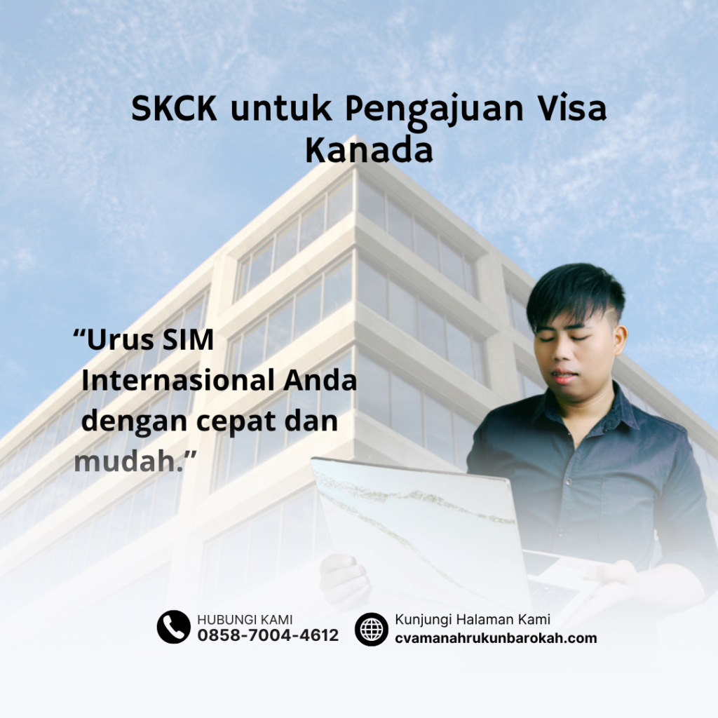 SKCK untuk Pengajuan Visa Kanada