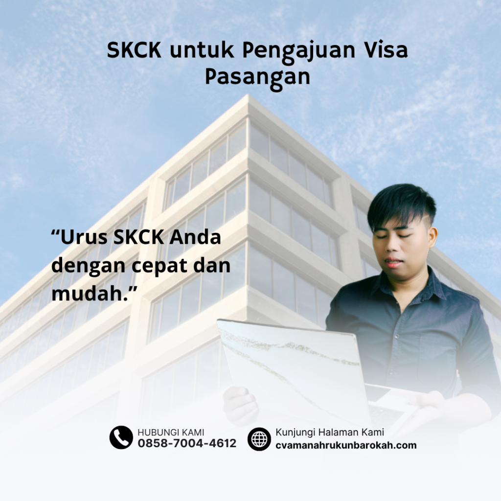 SKCK untuk Pengajuan Visa Pasangan SKCK untuk Pengajuan Visa Pasangan