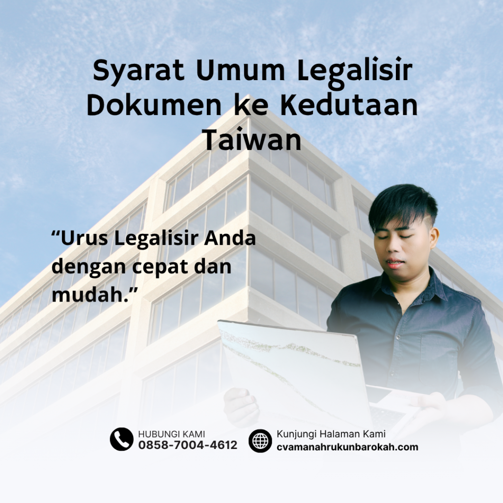 Syarat Umum Legalisir Dokumen ke Kedutaan Taiwan