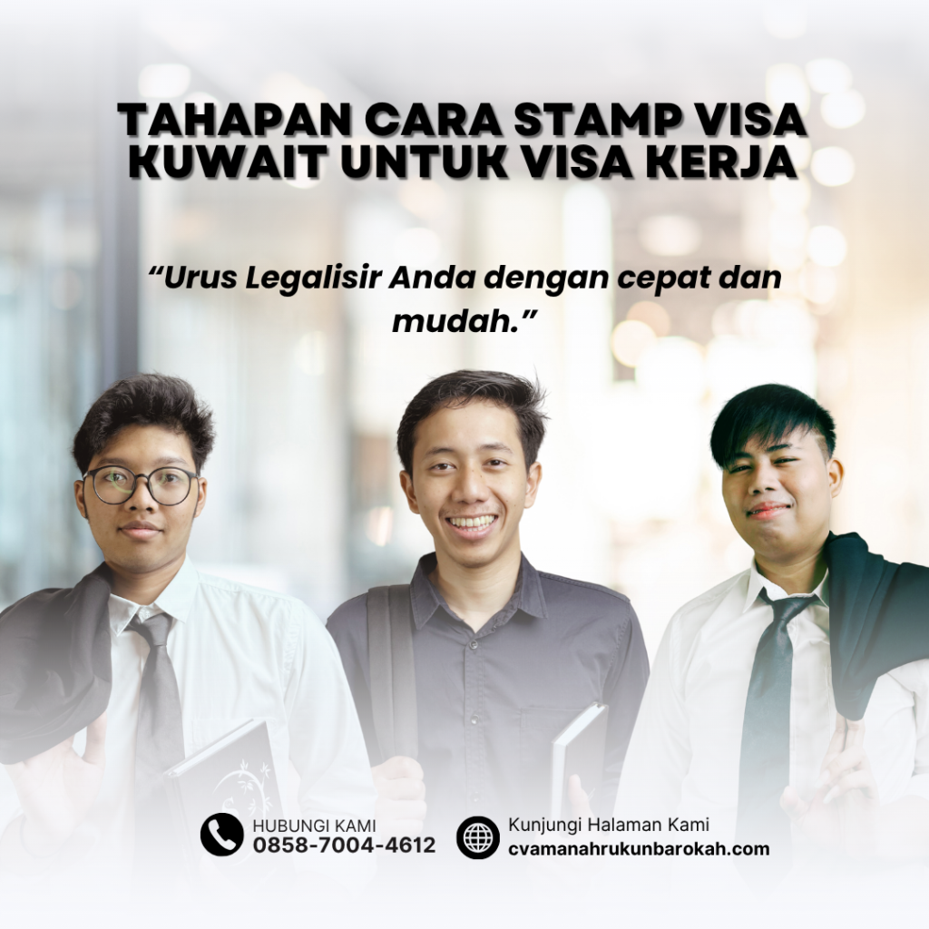 Tahapan Cara Stamp Visa Kuwait untuk Visa Kerja Tahapan Cara Stamp Visa Kuwait untuk Visa Kerja