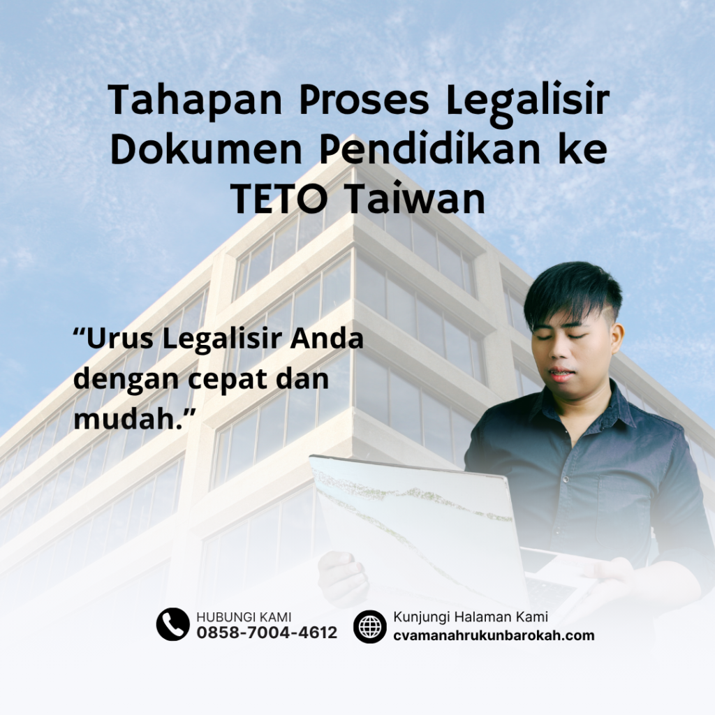 Tahapan Proses Legalisir Dokumen Pendidikan ke TETO Taiwan