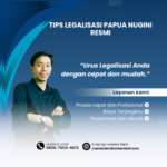 Tips Legalisasi Papua Nugini Resmi