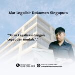 Alur Legalisir Dokumen Singapura