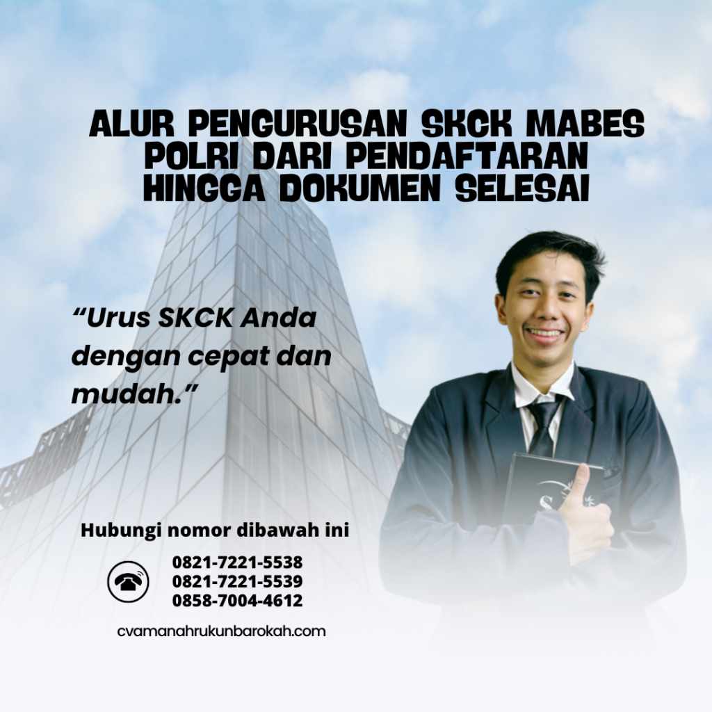 Alur Pengurusan SKCK Mabes Polri dari Pendaftaran Hingga Dokumen Selesai Alur Pengurusan SKCK Mabes Polri dari Pendaftaran Hingga Dokumen Selesai