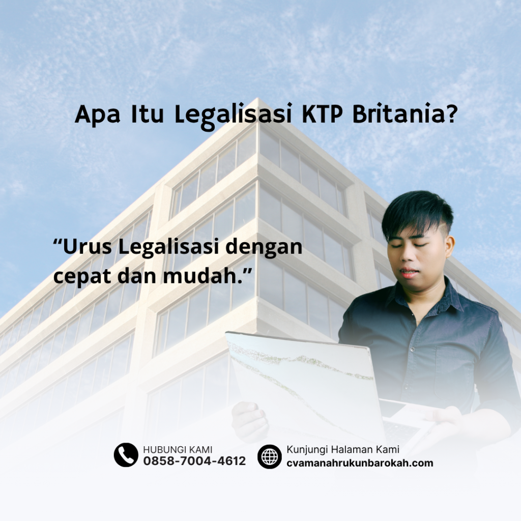 Apa Itu Legalisasi KTP Britania