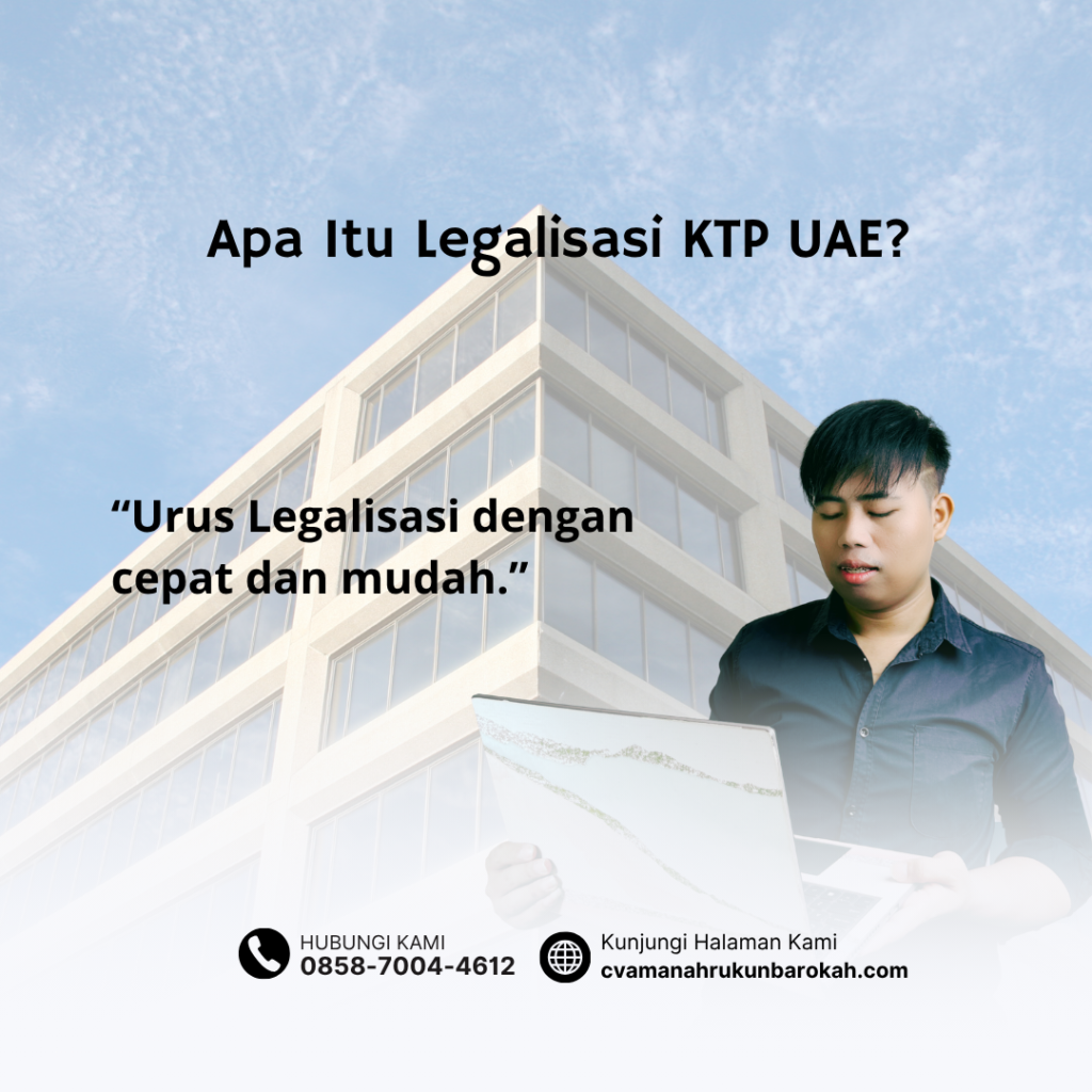Apa Itu Legalisasi KTP UAE