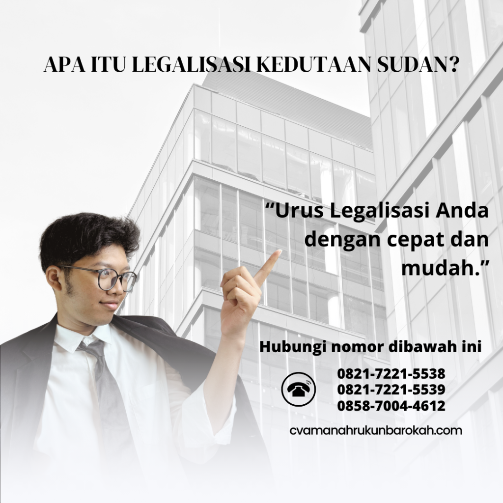 Apa Itu Legalisasi Kedutaan Sudan Apa Itu Legalisasi Kedutaan Sudan
