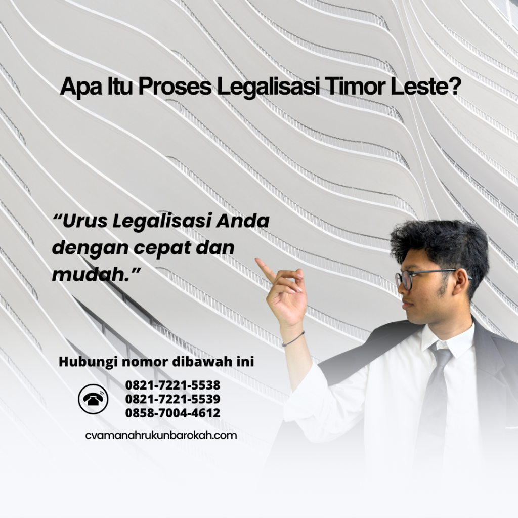 Apa Itu Proses Legalisasi Timor Leste