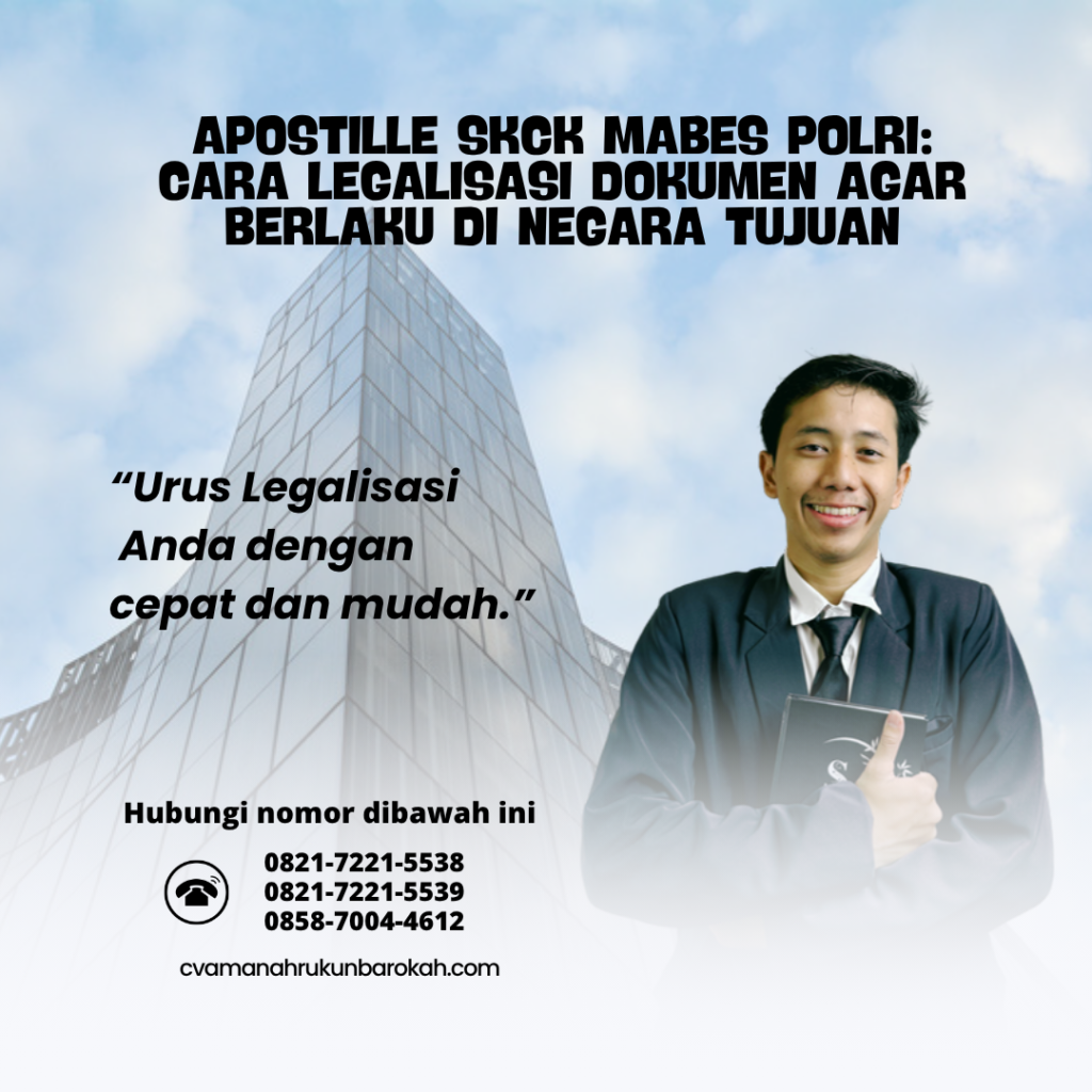 Apostille SKCK Mabes Polri Cara Legalisasi Dokumen agar Berlaku di Negara Tujuan
