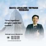 Biaya Legalisir Vietnam Terbaru