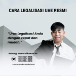 Cara Legalisasi UAE Resmi