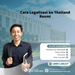 Cara Legalisasi ke Thailand Resmi