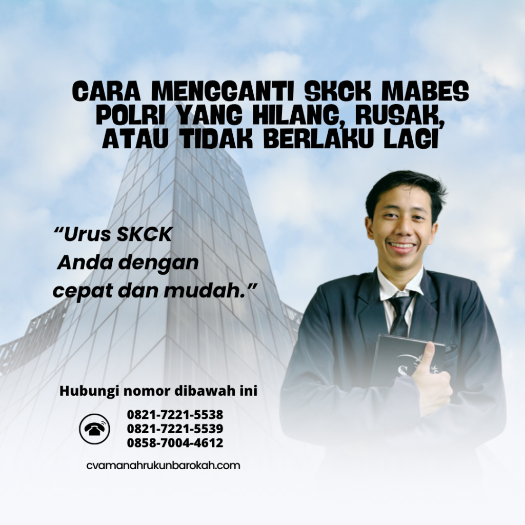 Cara Mengganti SKCK Mabes Polri yang Hilang, Rusak, atau Tidak Berlaku Lagi