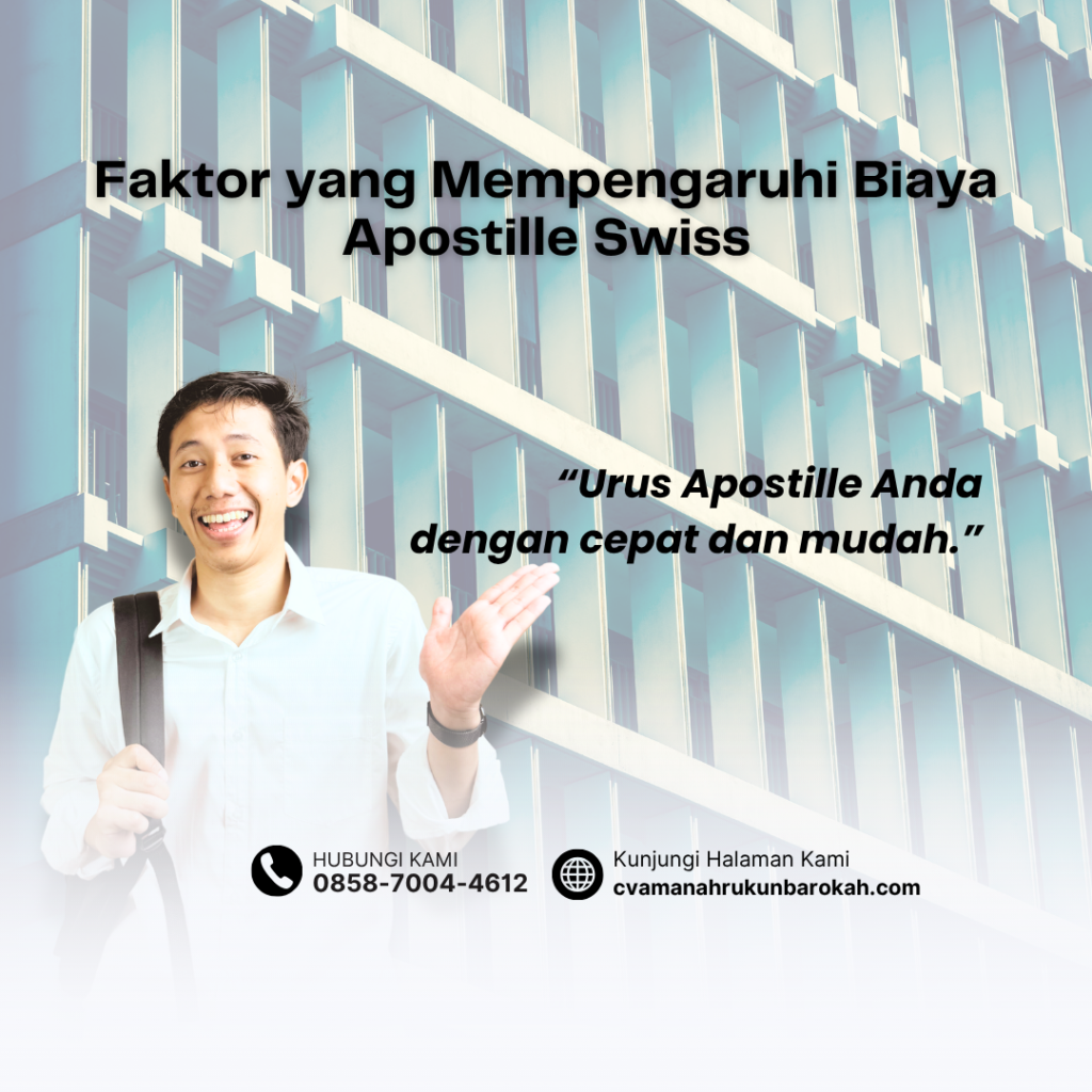 Faktor yang Mempengaruhi Biaya Apostille Swiss