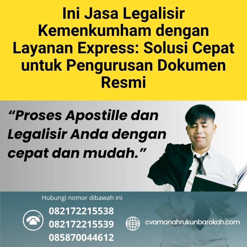 Ini Jasa Legalisir Kemenkumham dengan Layanan Express Solusi Cepat untuk Pengurusan Dokumen Resmi