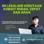 Ini Legalisir Kedutaan Kuwait Mudah, Cepat dan Aman
