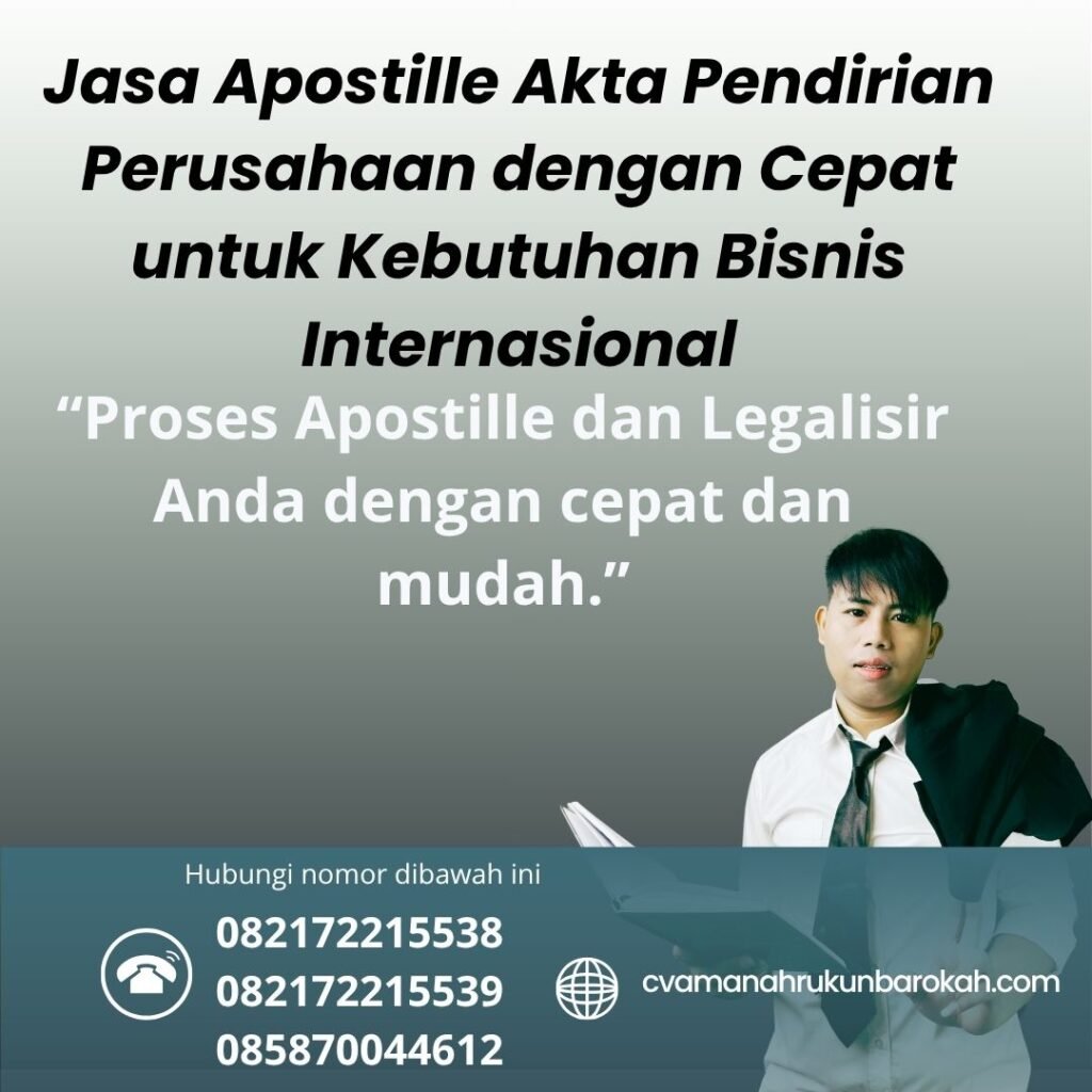 Jasa Apostille Akta Pendirian Perusahaan dengan Cepat untuk Kebutuhan Bisnis Internasional