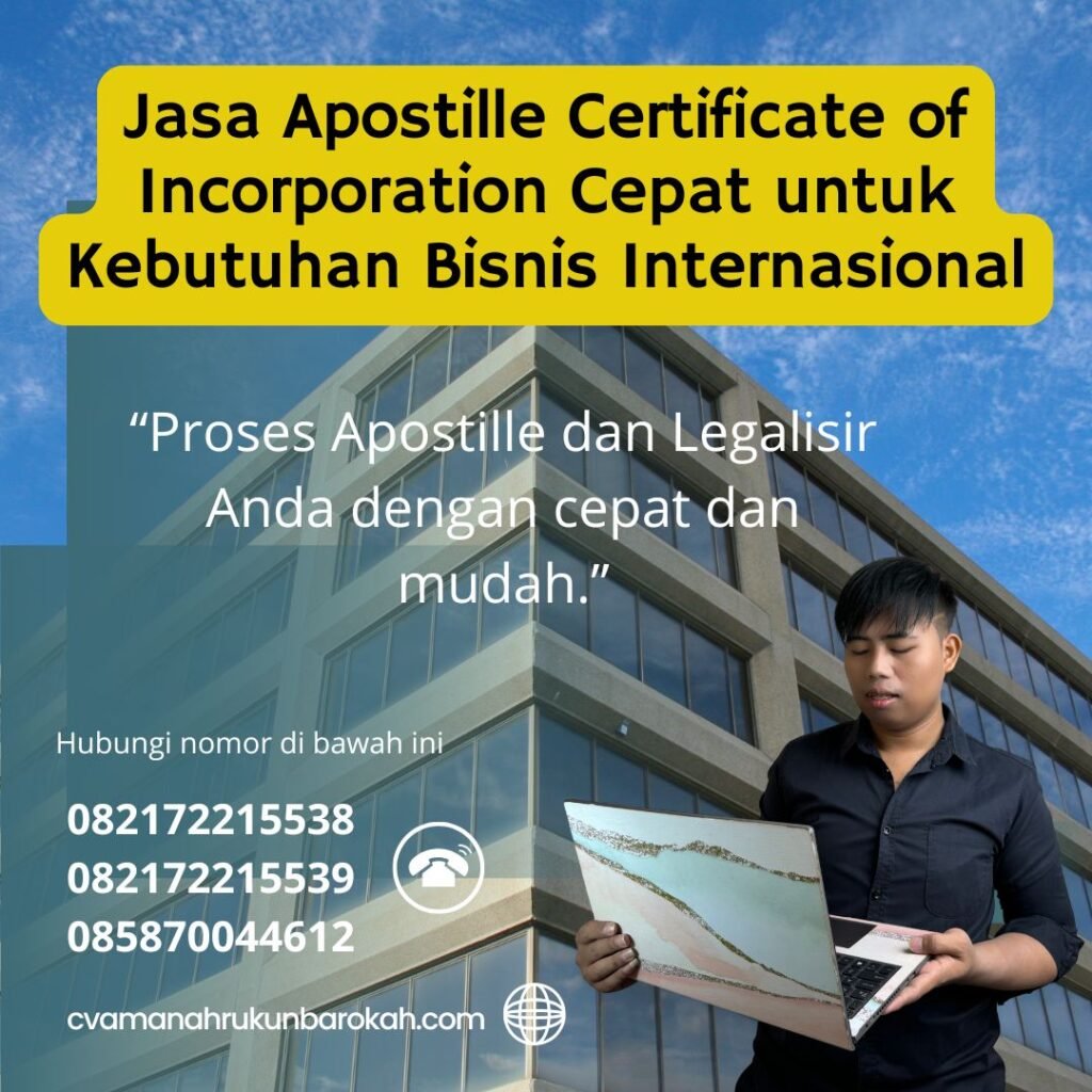 Jasa Apostille Certificate of Incorporation Cepat untuk Kebutuhan Bisnis Internasional