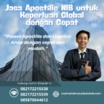 Jasa Apostille NIB untuk Keperluan Global dengan Cepat