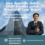 Jasa Apostille Untuk SKCK Irlandia untuk Bekerja di Luar Negeri