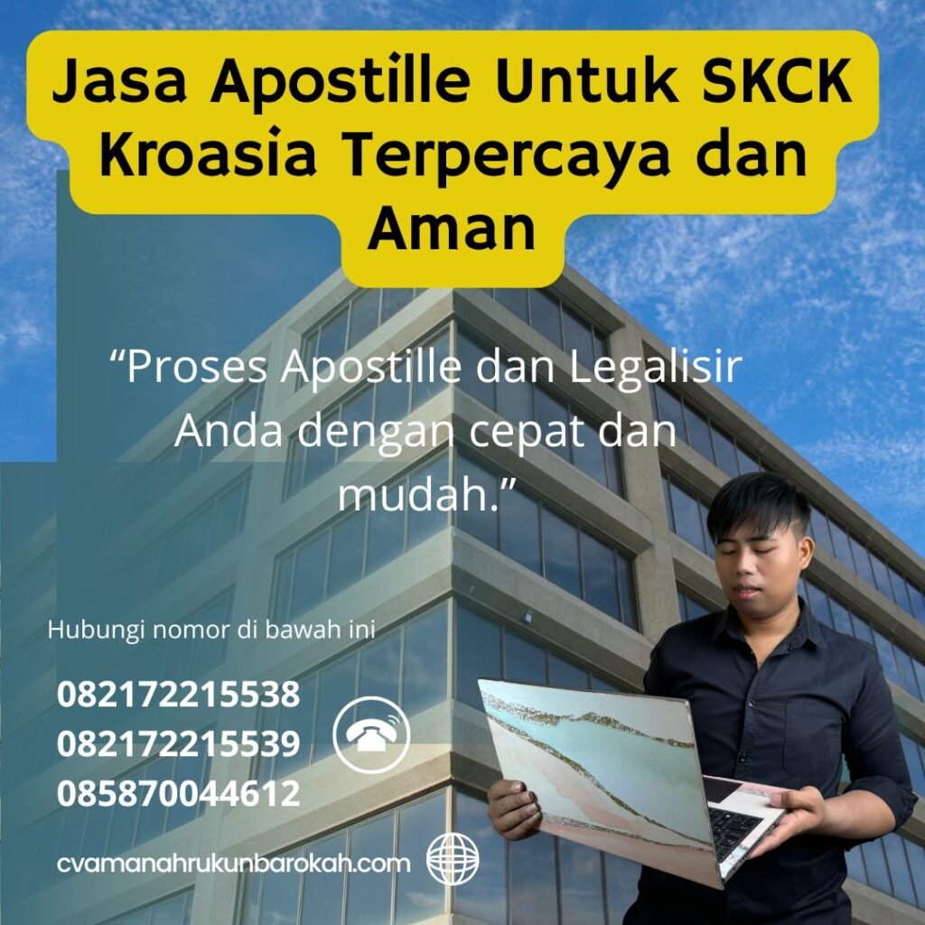 Jasa Apostille Untuk SKCK Kroasia Terpercaya dan Aman (1) Jasa Apostille Untuk SKCK Kroasia Terpercaya dan Aman (1)