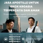 Jasa Apostille Untuk SKCK Kroasia Terpercaya dan Aman