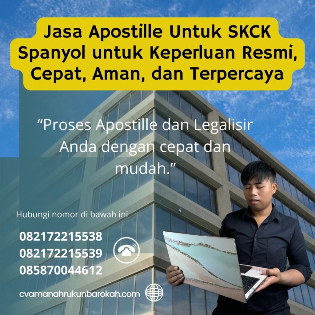 Jasa Apostille Untuk SKCK Spanyol untuk Keperluan Resmi, Cepat, Aman, dan Terpercaya