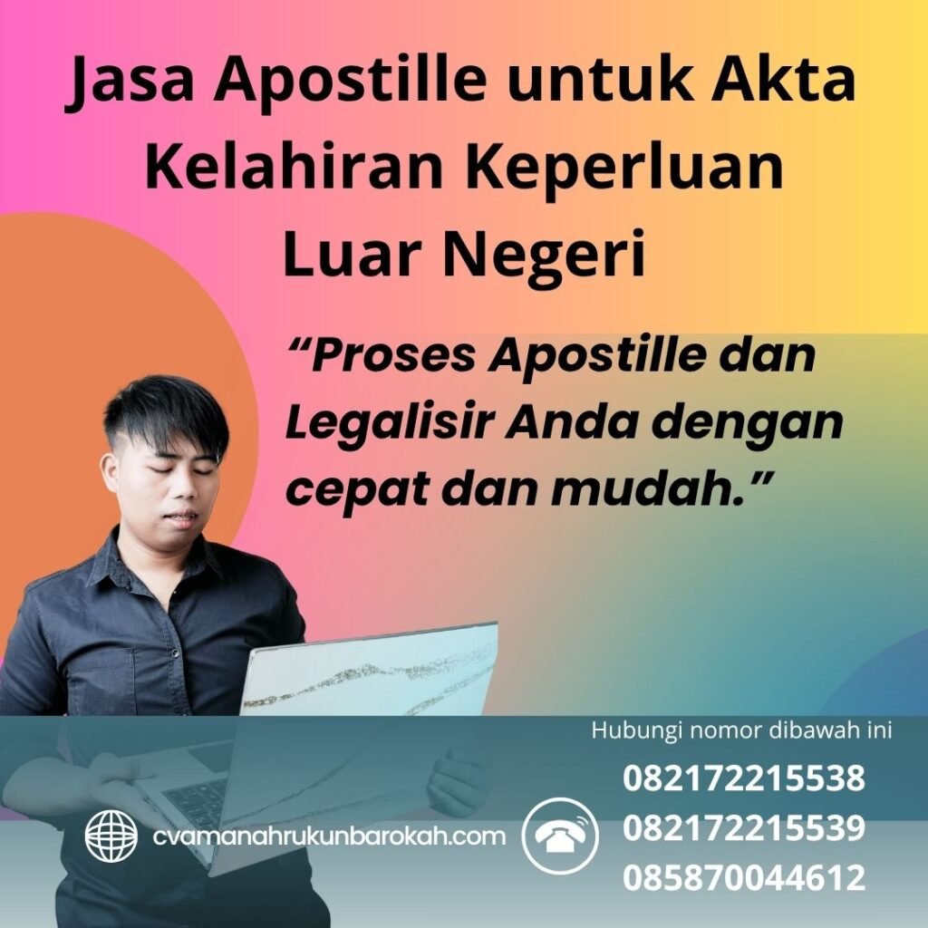 Jasa Apostille untuk Akta Kelahiran Keperluan Luar Negeri (1) Jasa Apostille untuk Akta Kelahiran Keperluan Luar Negeri (1)