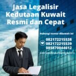 Jasa Legalisir Kedutaan Kuwait Resmi dan Cepat (1)