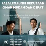 Jasa Legalisir Kedutaan Oman Mudah dan Cepat