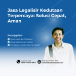 Jasa Legalisir Kedutaan Terpercaya Solusi Cepat, Aman