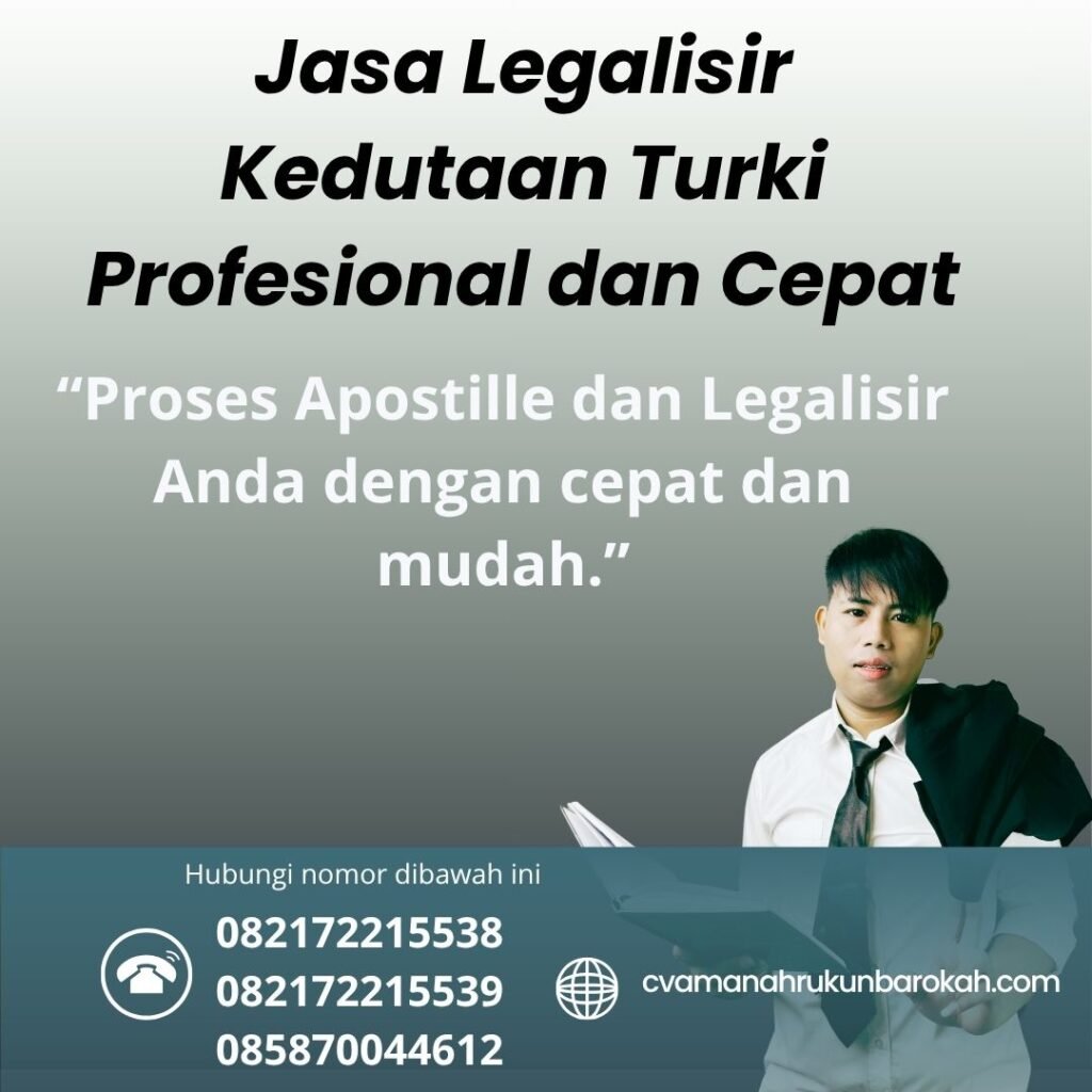 Jasa Legalisir Kedutaan Turki Profesional dan Cepat (1)