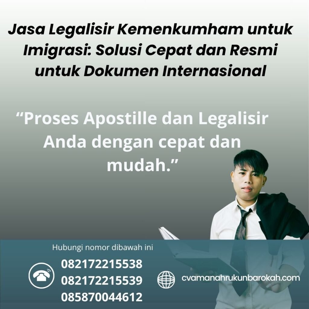 Jasa Legalisir Kemenkumham untuk Imigrasi Solusi Cepat dan Resmi untuk Dokumen Internasional