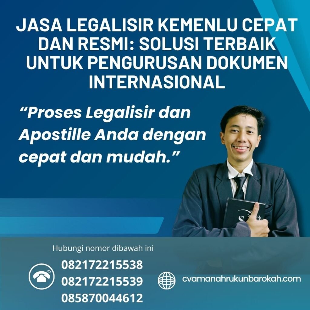 Jasa Legalisir Kemenlu Cepat dan Resmi Solusi Terbaik untuk Pengurusan Dokumen Internasional