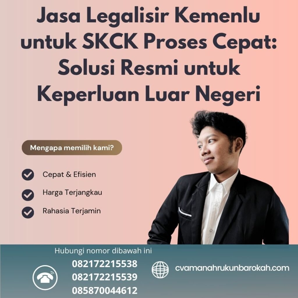 Jasa Legalisir Kemenlu untuk SKCK Proses Cepat Solusi Resmi untuk Keperluan Luar Negeri
