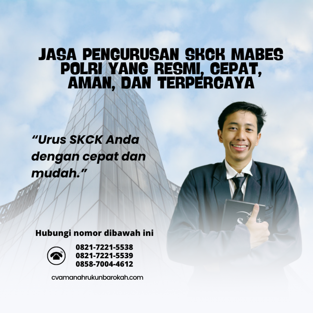 Jasa Pengurusan SKCK Mabes Polri yang Resmi, Cepat, Aman, dan Terpercaya (1)