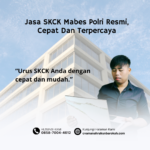 Jasa SKCK Mabes Polri Resmi, Cepat Dan Terpercaya (1)