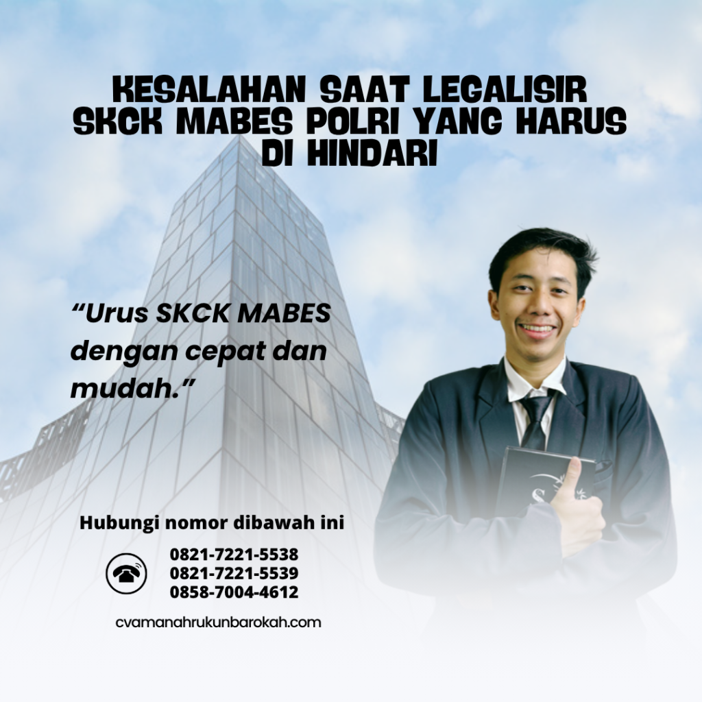 Kesalahan Saat Legalisir SKCK Mabes Polri yang Harus Di hindari Kesalahan Saat Legalisir SKCK Mabes Polri yang Harus Di hindari